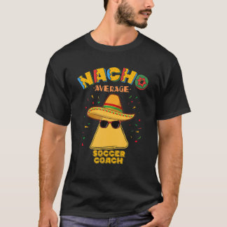 T-shirt Nacho Moyenne Entraîneur De Football Mexicain Cinc