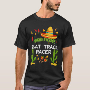 T-shirt Nacho Moyenne Flat Track Racer Cinco De Mayo