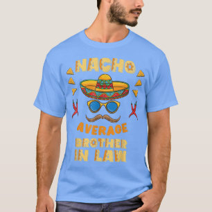 T-shirt Nacho Moyenne Frère En Droit Cinco De Mayo