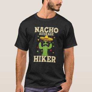T-shirt Nacho Moyenne Hiker Climber Trekker Mountaineer Hi