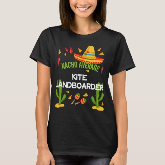 T-shirt Nacho Moyenne Kite Landboarder Cinco De Mayo (Devant)