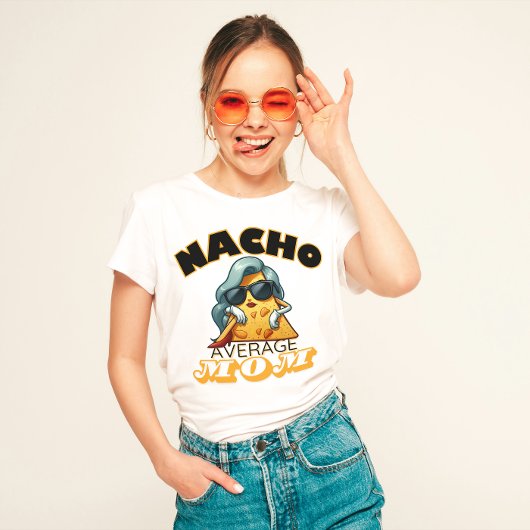 T-shirt "Nacho Moyenne Maman" Mère drôle