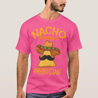 T-shirt Nacho Moyenne Médecin Mexicain Médecin Médicale Ci