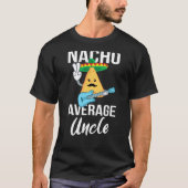 T-shirt Nacho Moyenne Oncle Drôle Taco Mardi Hommes (Devant)