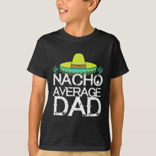 T-shirt Nacho Moyenne Papa Cinco De Mayo Drôle Père Cadeau