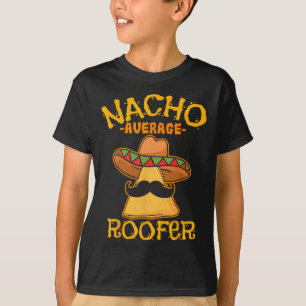 T-shirt Nacho Moyenne Toit Mexicain Cinco De Mayo Roof Me