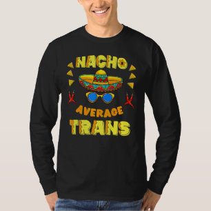 T-shirt Nacho Moyenne Trans Pride Cinco De Mayo