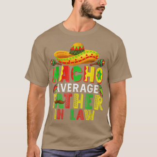 T-shirt Nacho Père moyen en droit mignon Sombrero drôle Me