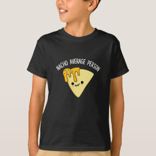 T-shirt Nacho Personne moyenne Funky Food Pun Dark BG