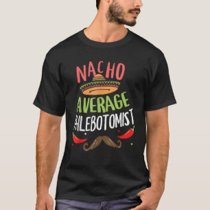 T-shirt Nacho Phlebotomiste moyen Sombrero Beard Cinco de