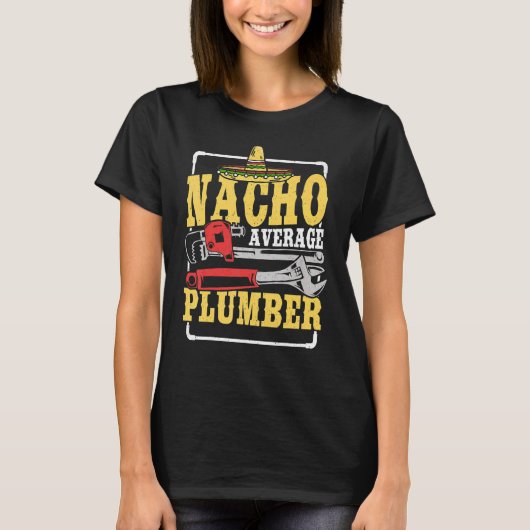T-shirt Nacho Plumber moyen Cinco De Mayo Plumbing Mexique (Devant)