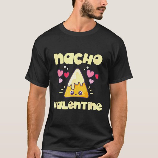 T-shirt Nacho Valentine Valentines Day Mexican Food  (Devant)