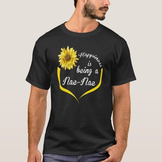 T-shirt Nae Nae Happiness Est Être Nae Nae Nae (Devant)