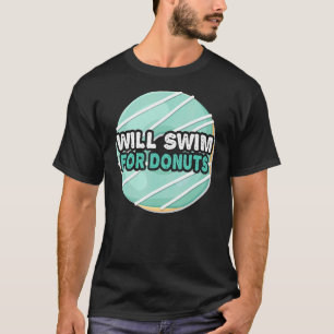 T-shirt Nager Nage Pour Les Donuts Citation De Nage