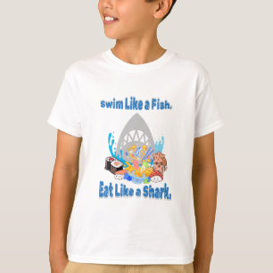 T-shirt Nagez comme un poisson, mangez comme un requin. Am