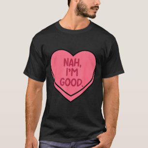 T-shirt Nah bon cœur bonbons drôle anti Saint Valentin
