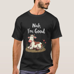 T-shirt Nah Je Suis Bonne Vache Paresseuse Drôle Animaux D