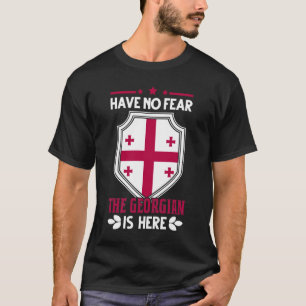 T-shirt N'Ai Pas Peur Que Le Géorgien Est Ici Géorgie Tb