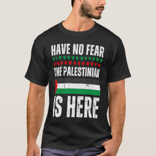 T-shirt N'Ai Pas Peur Que Les Palestiniens Soient Ici Pale