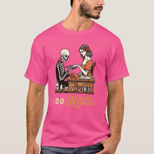 T-shirt Nail Tech Nail Artiste Nail Boss Nail Hustler I Do