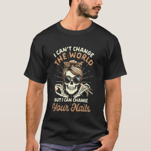 T-shirt Nail Tech ne peut pas changer le monde, mais je pe