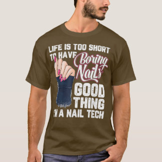 T-shirt Nail Technician parfait pour Nail Artist