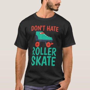T-shirt N'aime pas le roller skate patin à roulettes