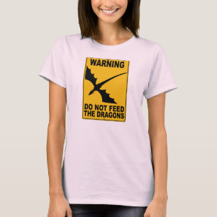 T-shirt N'alimentez pas les dragons