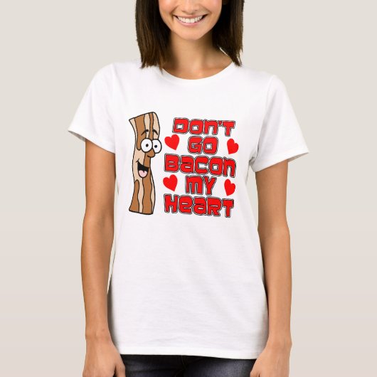 T-shirt N'allez pas Bacon My Heart Cartoon Bacon (Devant)