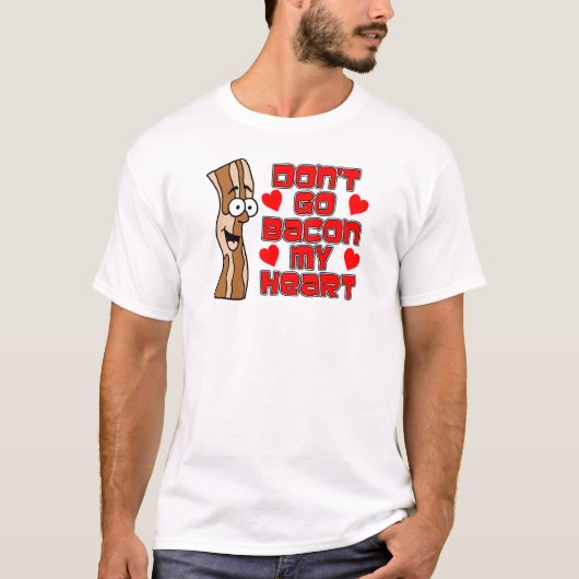 T-shirt N'allez pas Bacon My Heart Cartoon Bacon (Devant)