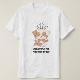 T-shirt Namast’ay au parc avec My Dog - Funny Yoga Dog