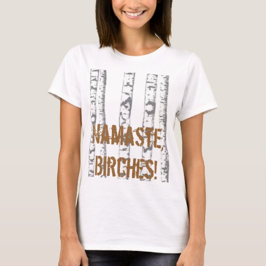 T-shirt Namaste, bouleaux ! (Devant)