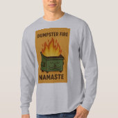 T-shirt Namaste Fire Dumpster (Devant)