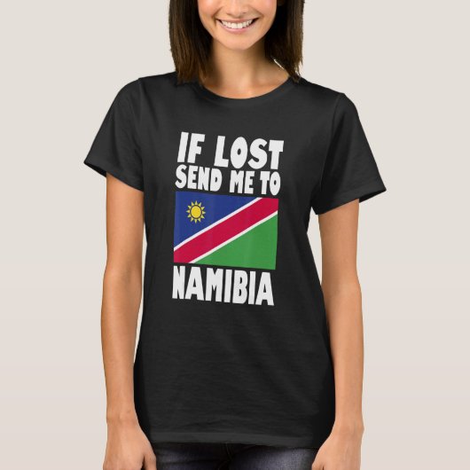 T-shirt Namibia Flag Design If lost send me to Namibia (Devant)