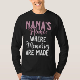 T-shirt Nanas Home où les souvenirs sont faits Nana