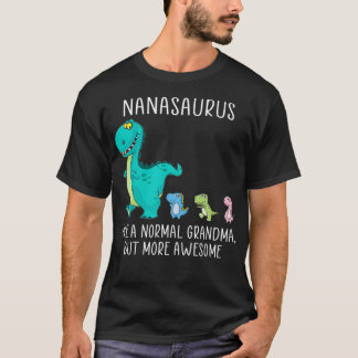 T-shirt Nanasaurus comme une grand-mère normale mais plus
