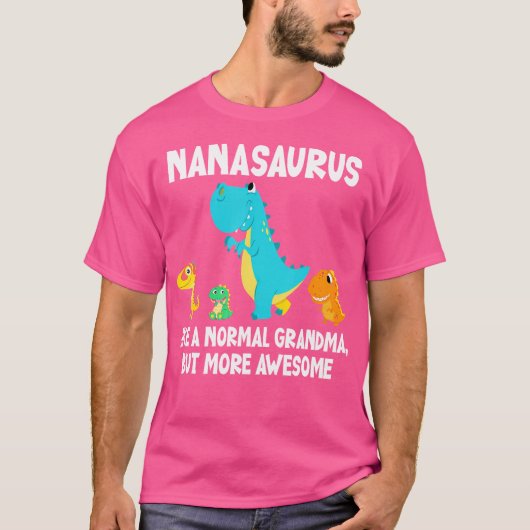 T-shirt Nanasaurus Comme Une Grand-Mère Normale Mais Plus (Devant)