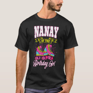 T-shirt Nanay Of The Birthday Girl Roller Skates Anniversa