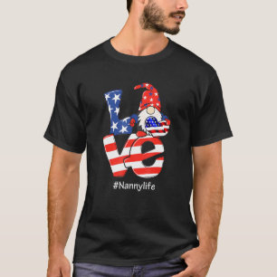 T-shirt Nanny Life 4 juillet Love Gnome American Flag