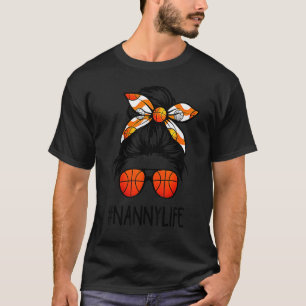 T-shirt Nanny Life Messy Hair Bun Basketball Fête des Mère