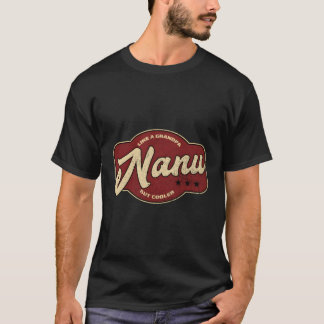 T-shirt Nanu Comme Un Grand-Père Mais Er Un Grand-Père Ind