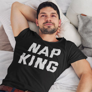 T-shirt Nap King Funny Slogan Dit