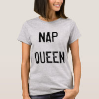 T-shirt Nap Queen Funny