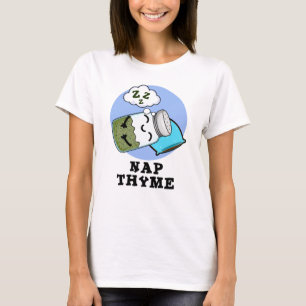 T-shirt Nap Thyme Funky Sleeping Herb Pun