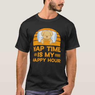 T-shirt Nap time est ma citation happy hour