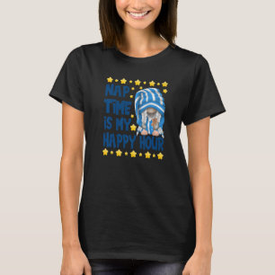 T-shirt Nap Time Est Mon Happy Hour Sleep Citation Femmes