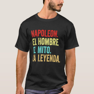 T-shirt Napoléon El Hombre El Mito La Leyenda Regalo Para