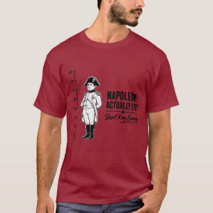 T-shirt Napoléon en fait 5'6" Énergie de roi court Drôle d