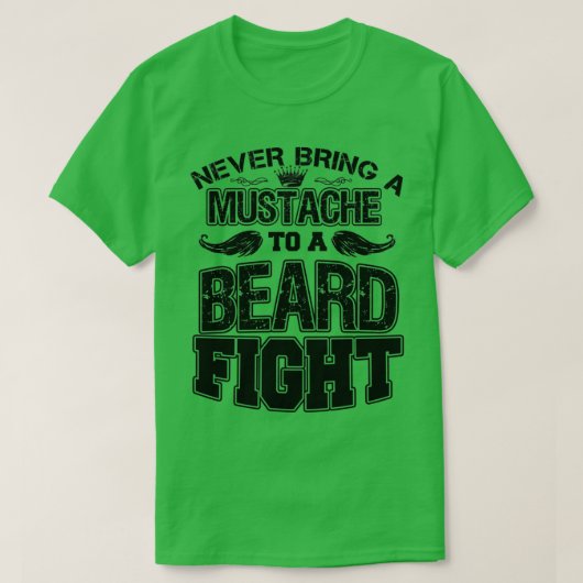 T-shirt N'Apportez Jamais Une Moustache À Un Combat De Bar (Design devant)
