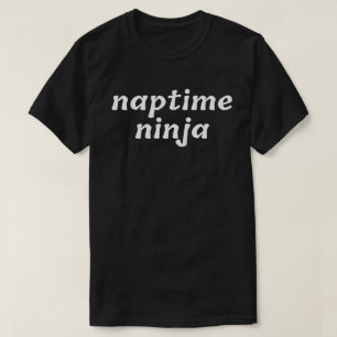 T-shirt Naptime Ninja